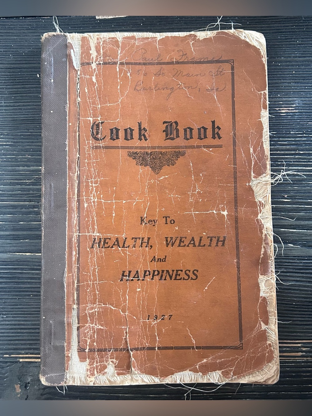 VTG 1927 Cook Book Key to Health, Wealth and Happiness Recipes W/ Handwriting